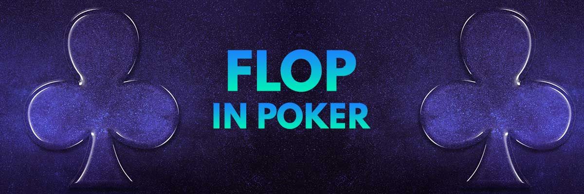 Flop In Poker