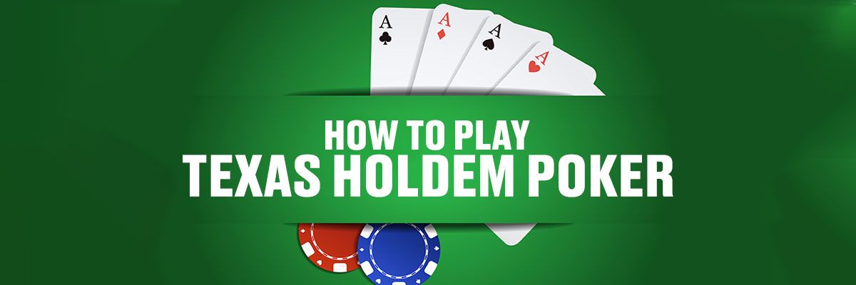 How To Play Texas Holdem Poker